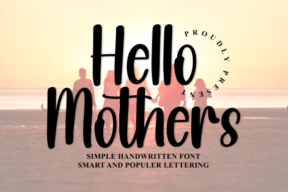 Hello Mothers: The Perfect Typeface for Warm Brand Identity