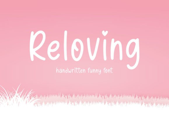 Reloving: A Handwritten Funny Font for Dynamic Campaigns