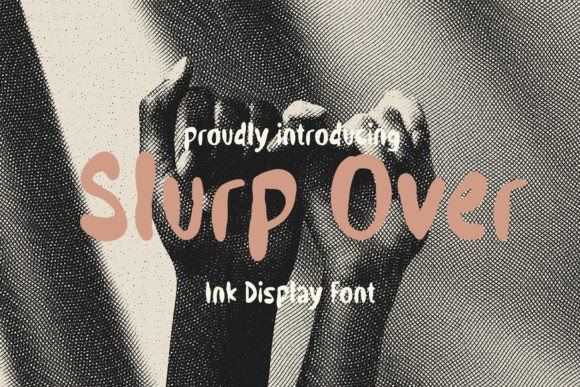 Slurp Over: The Perfect Handwritten Typeface for Your Creative Shop