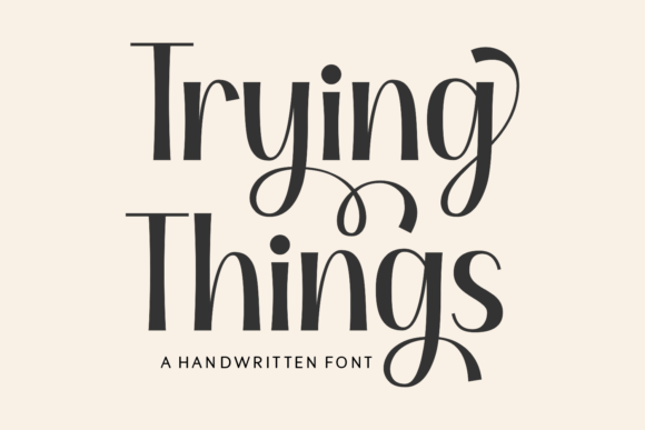 Trying Things: The Handwritten Typeface for Your Next Craft Project